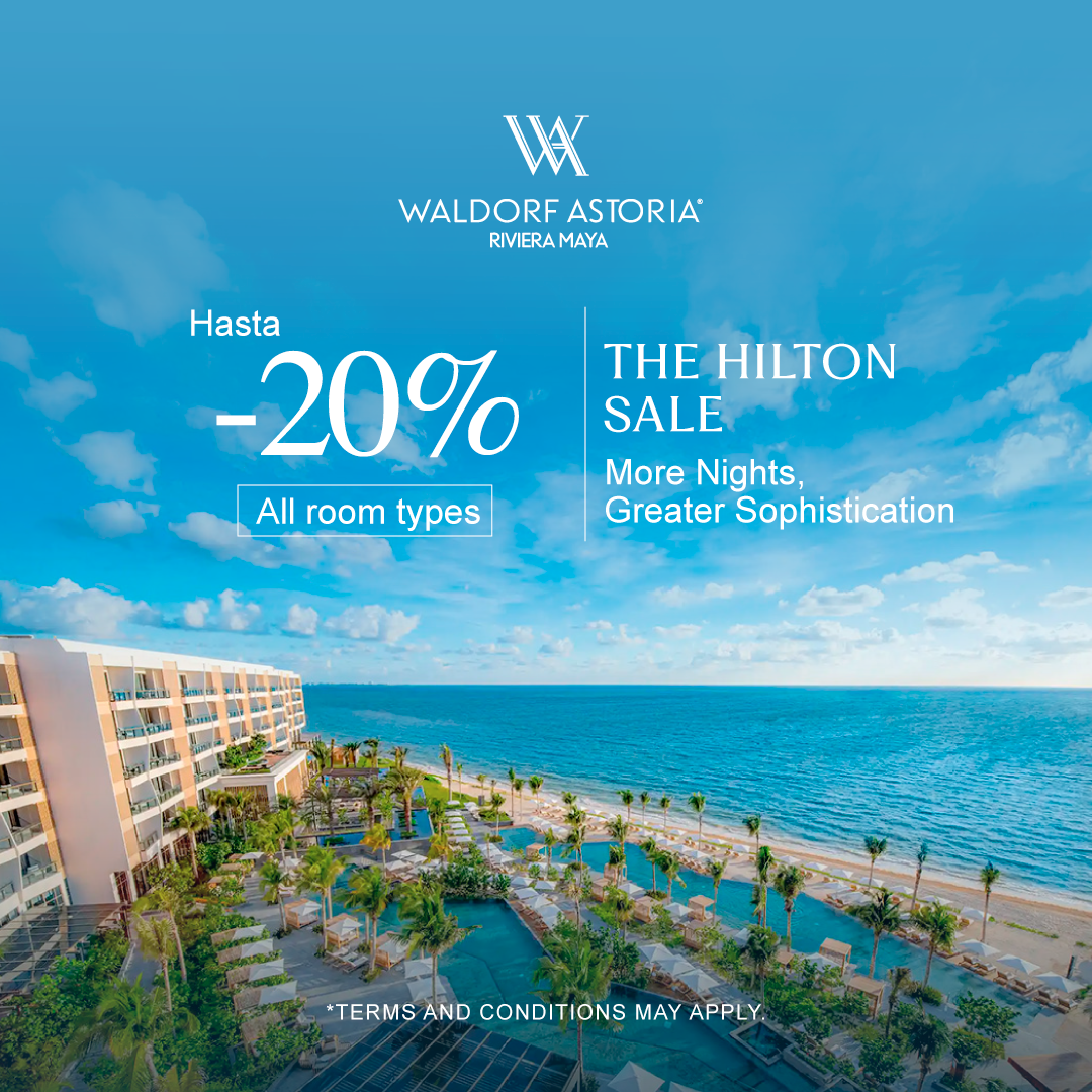 The Hilton Sale 2025, Waldorf Astoria Rivera Maya descuentos